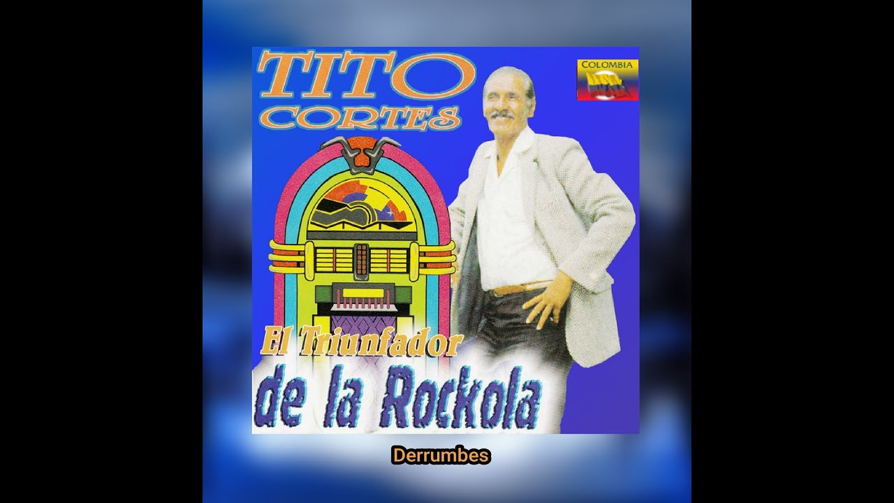 TITO CORTES - DERRUMBES  (LETRA)