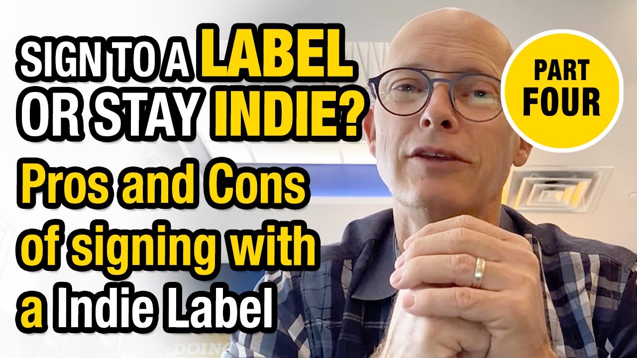 The Pros And Cons Of An Indie Label Deal — Label or Independent? Pt. 4 of 6