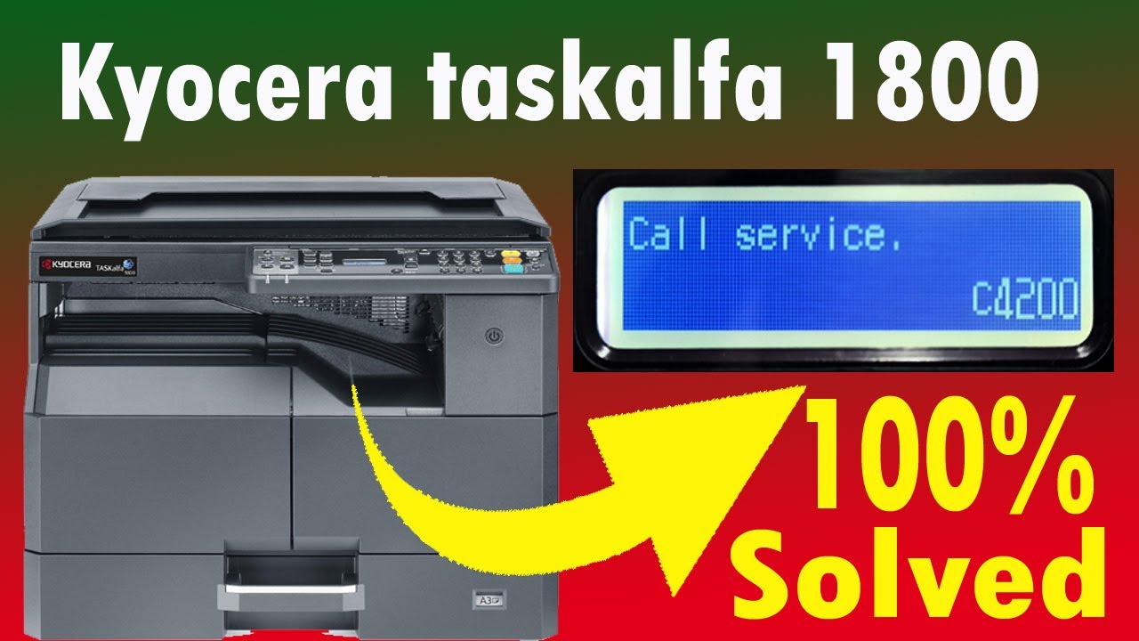 kyocera taskalfa 1800 call service c4200 error ||Kyocera taskalfa 1800 call service c4200 fix