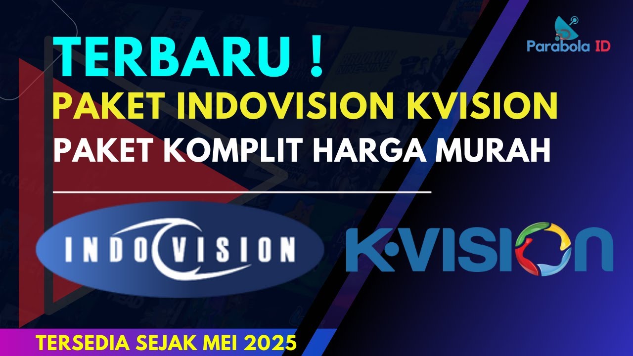 Paket Indovision K Vision TERBARU! Harga Murah Mulai Mei 2025! Banyak Channel Premium!