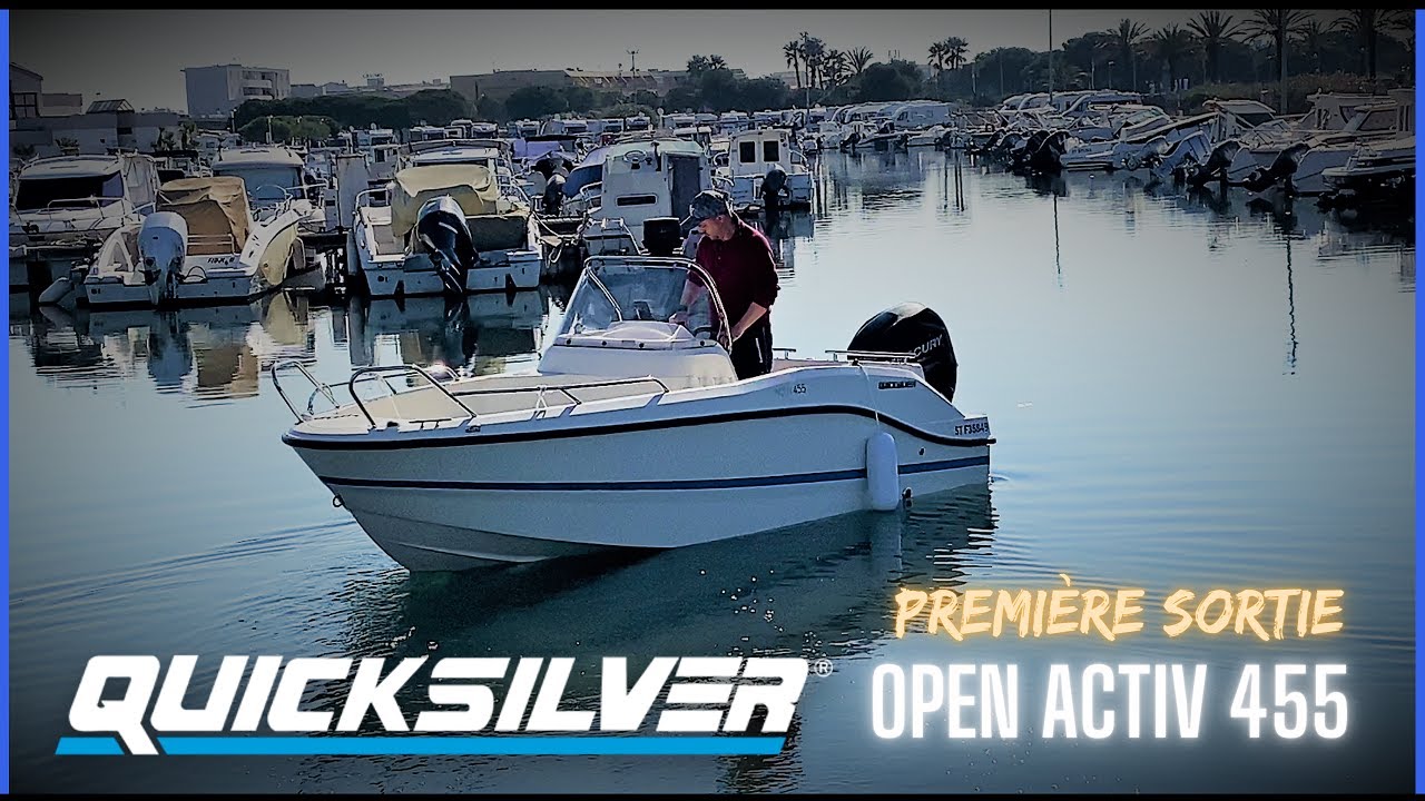 QUICKSILVER ACTIV OPEN 455 / PREMIERE SORTIE