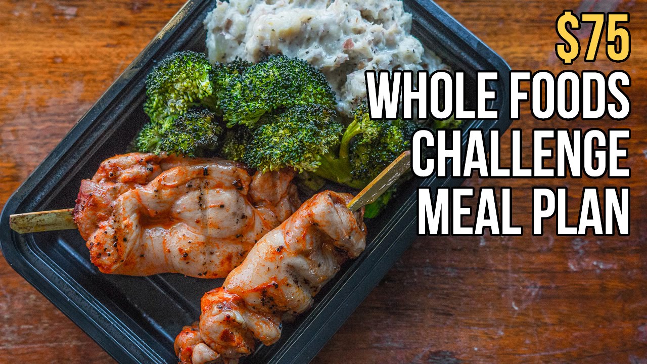 $75 Whole Foods Challenge Meal Plan