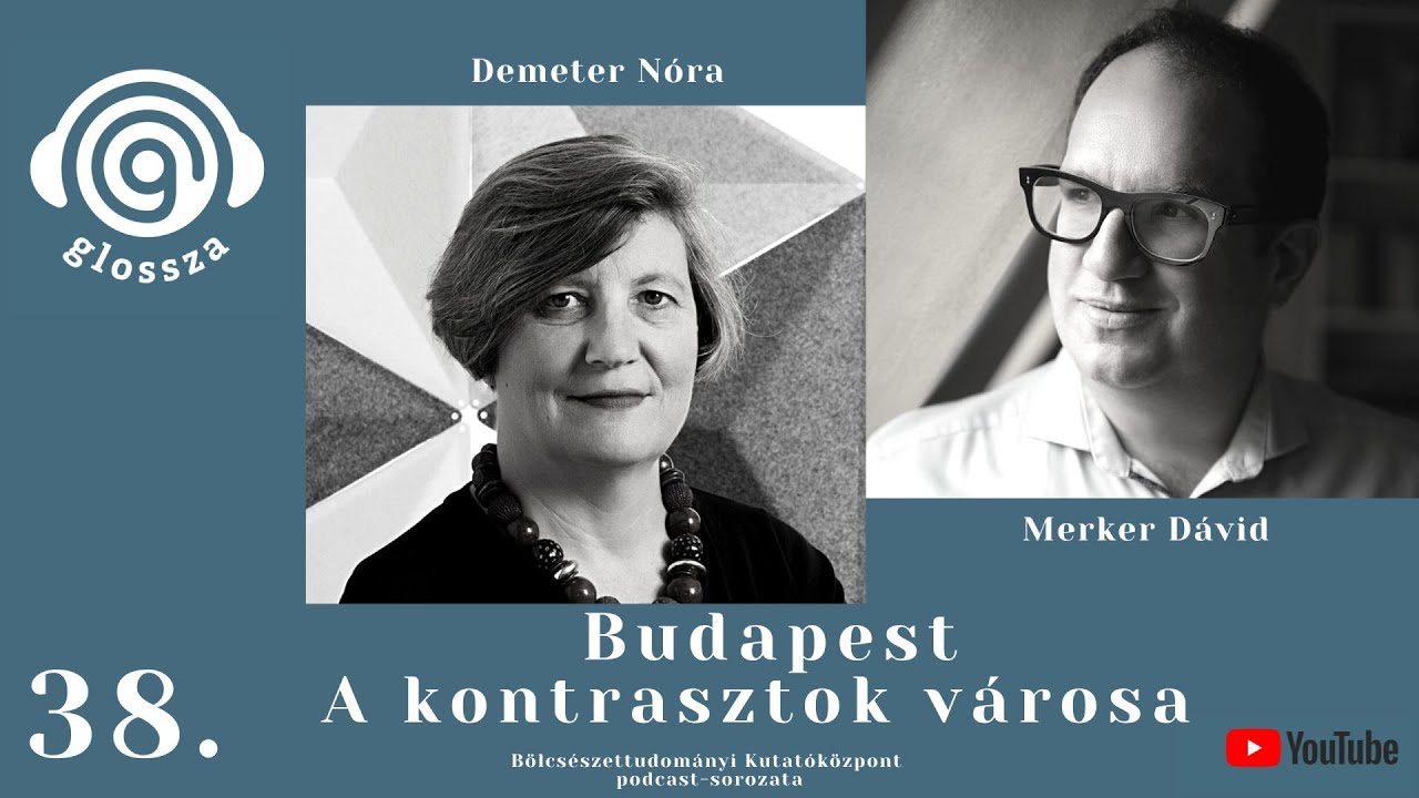 Glossza 38.: Budapest. A kontrasztok városa
