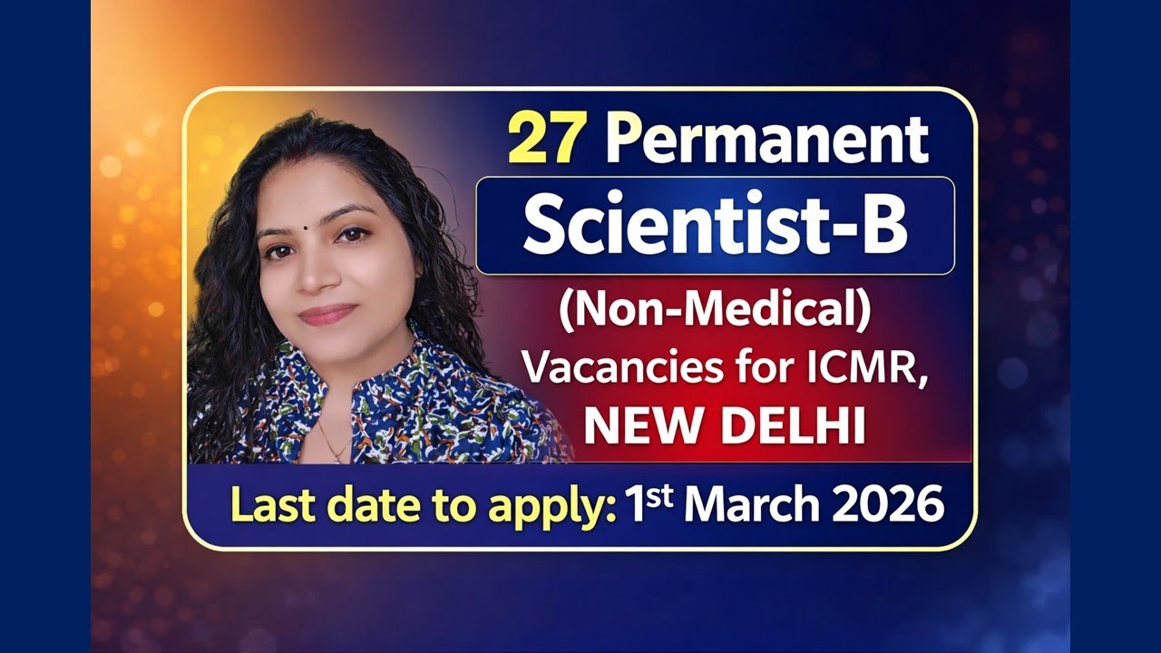 ICMR Scientist-B Recruitment 2026 | 27 Permanent Vacancies(NonMedical) #icmr #governmentjobs #delhi