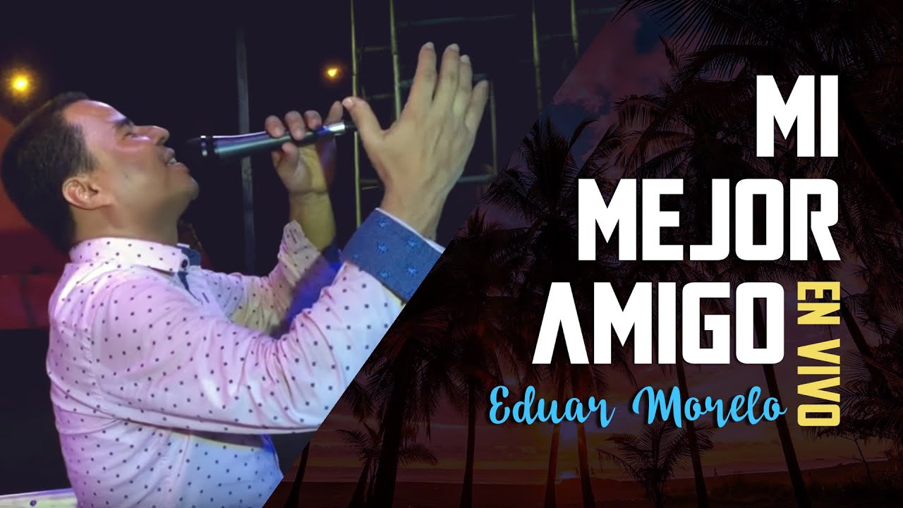 MI MEJOR AMIGO - Eduar  y José Morelo ‐ vídeo en vivo - en Caucasia Antioquia .