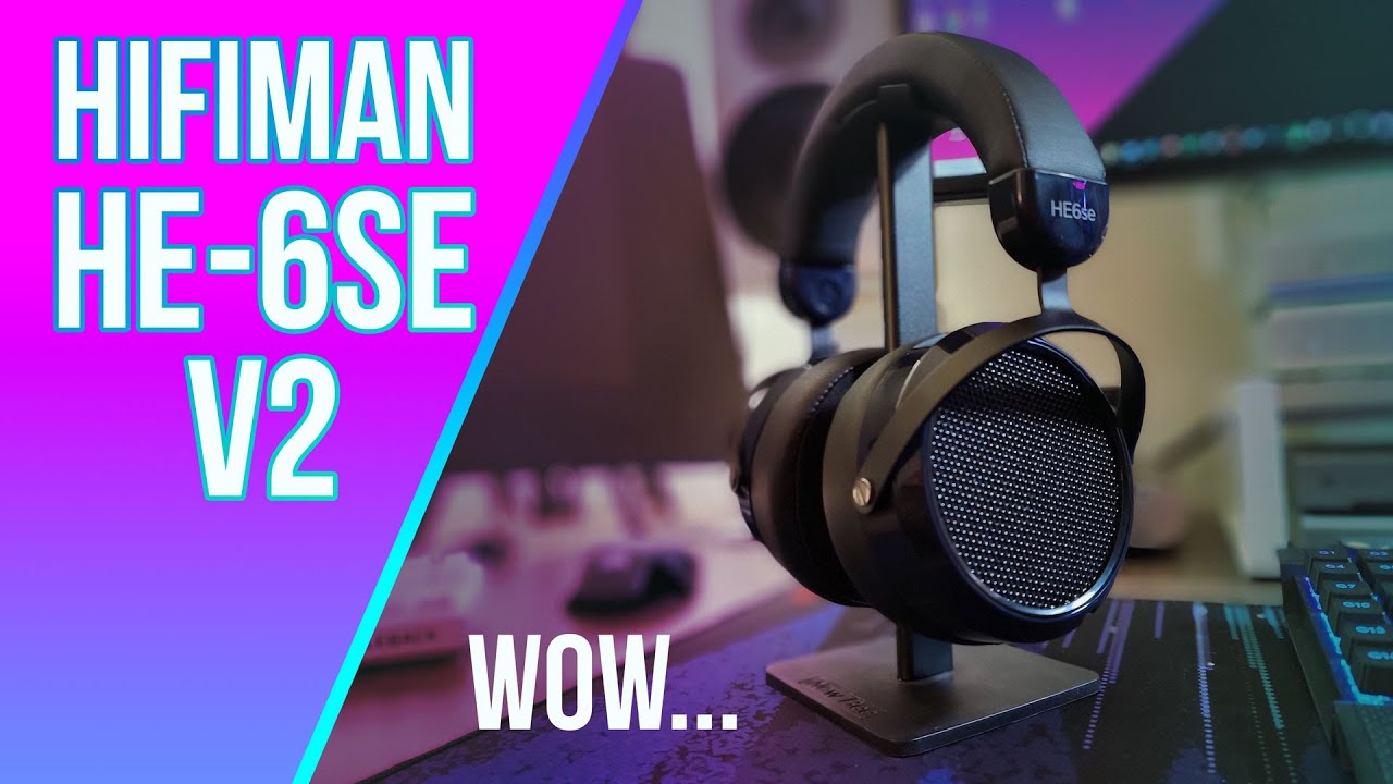 (Incredible Value, Incredible Power) Hifiman HE6se V2 - Headphone Highlight