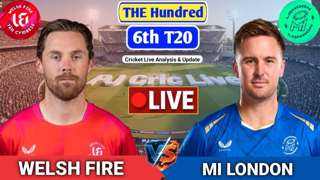 Welsh Fire Vs MI London 100 Ball Match | Live Score Analysis & Discussion | The Hundred Cricket