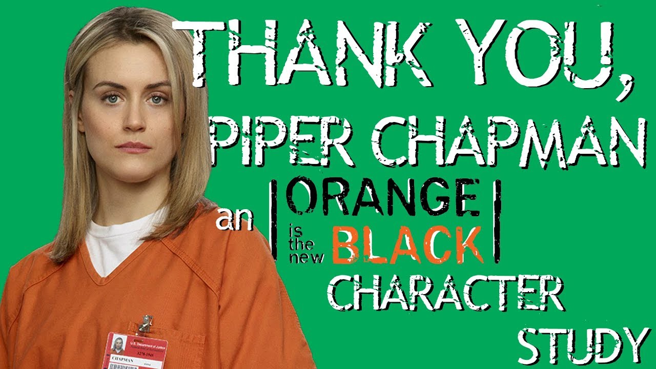 Thank You, Piper Chapman: an 'Orange is the New Black' Character Study