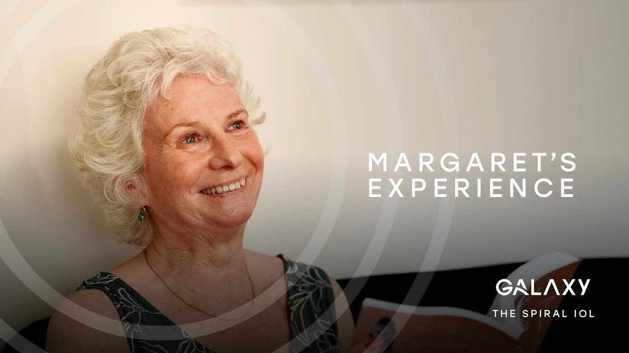 My Galaxy Spiral IOL Experience - Margaret (patient)