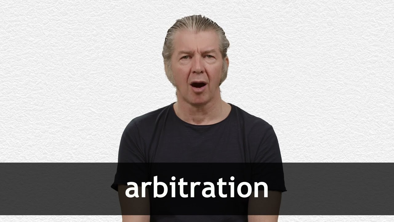 How to pronounce ARBITRATION in American English