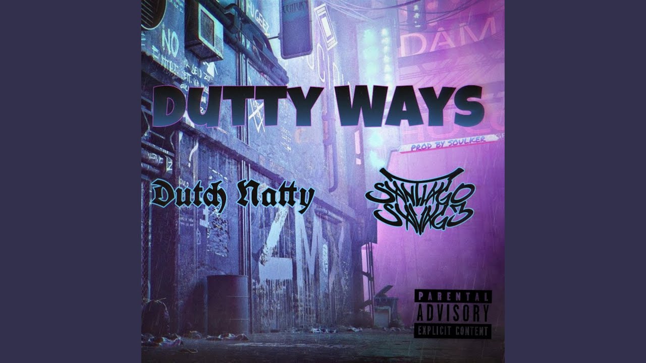 Dutty Ways (feat. Santiago Savag3)