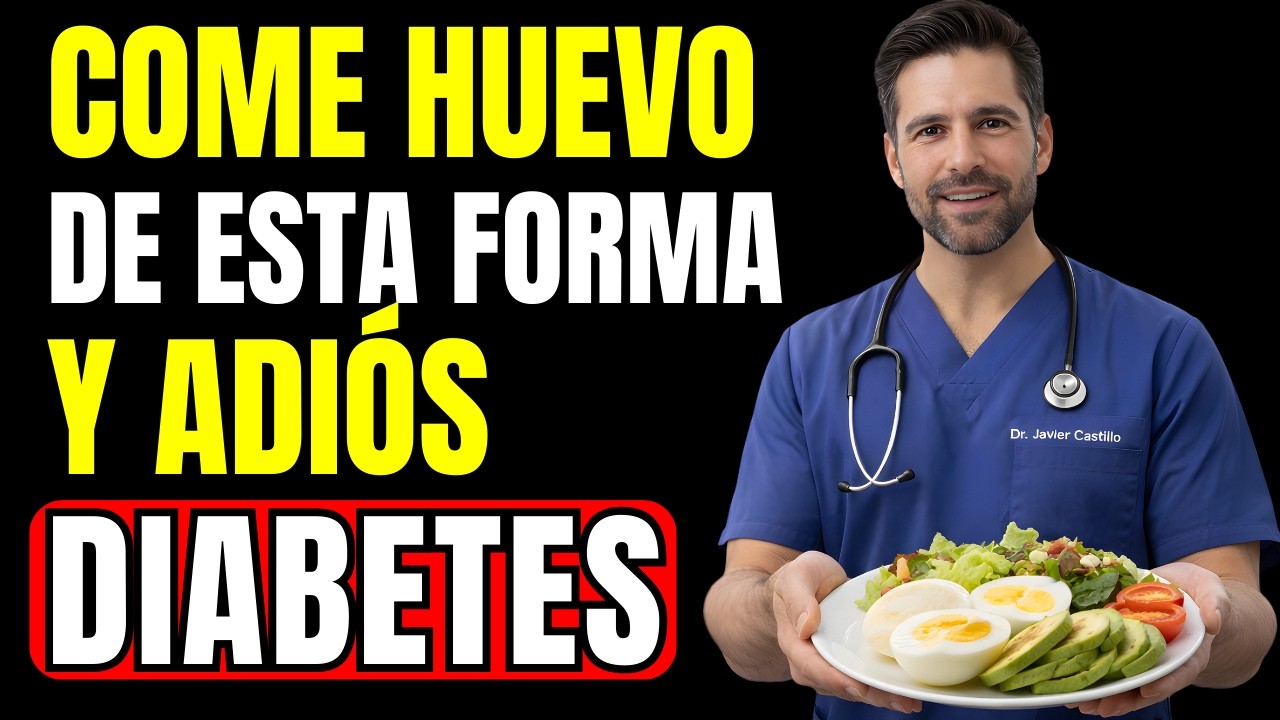 Doctor Revela: Cómo Debe Comer HUEVOS para REGULAR su AZÚCAR y EVITAR la DIABETES