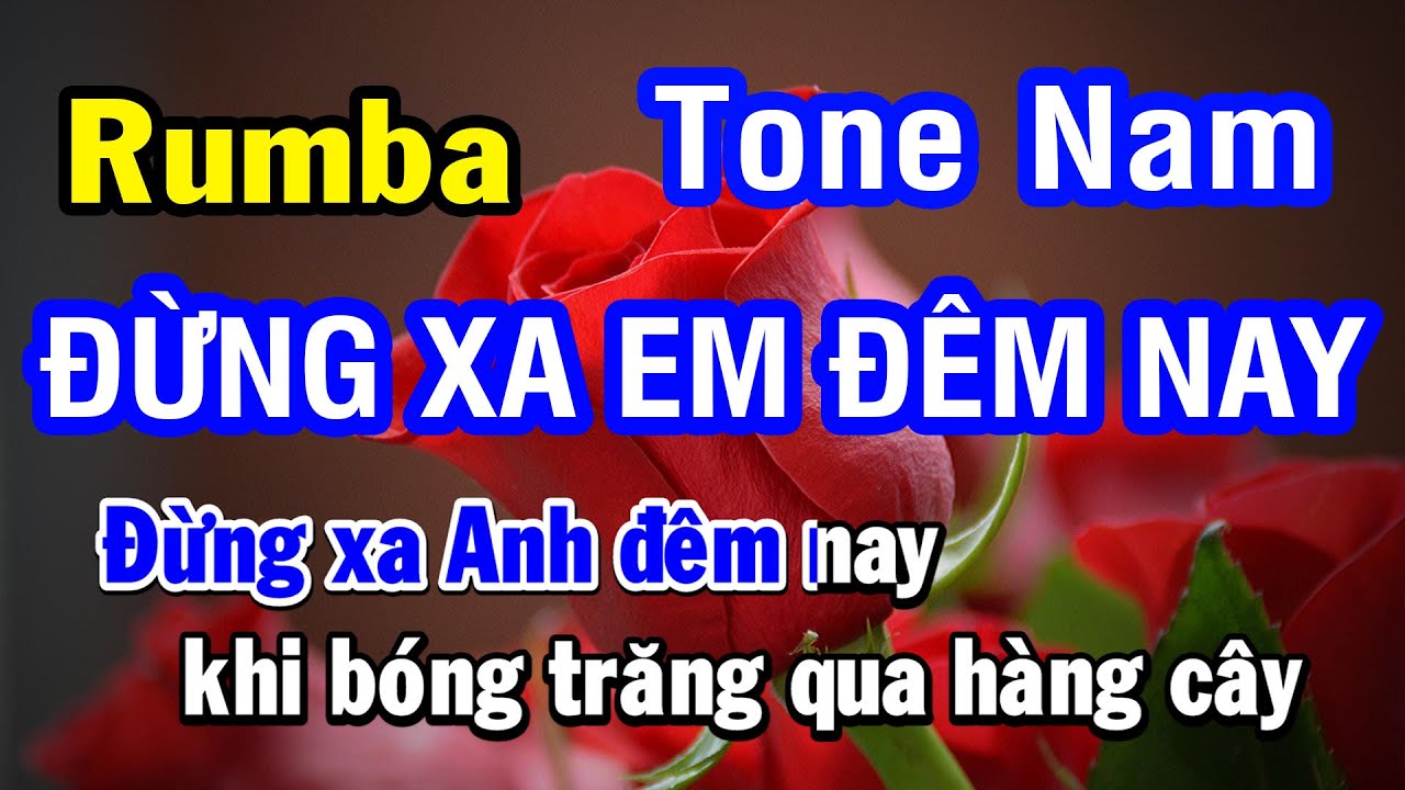 Karaoke Đừng Xa Em Đêm Nay Tone Nam (Am) Rumba Nhạc Sống | Nhan KTV