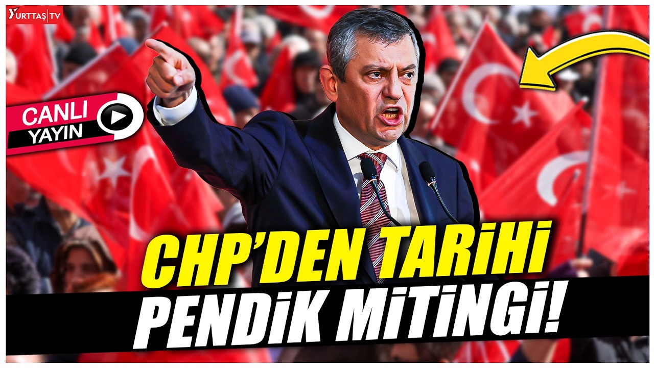 CHP'den tarihi Pendik mitingi! Özgür Özel konuşuyor! #canlıyayın