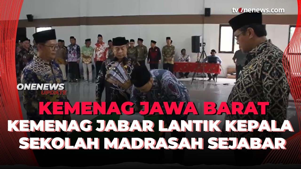 Kemenag Jawa Barat Lantik 111 Kepala Sekolah Madrasah Se Jawa Barat | OneNews Update