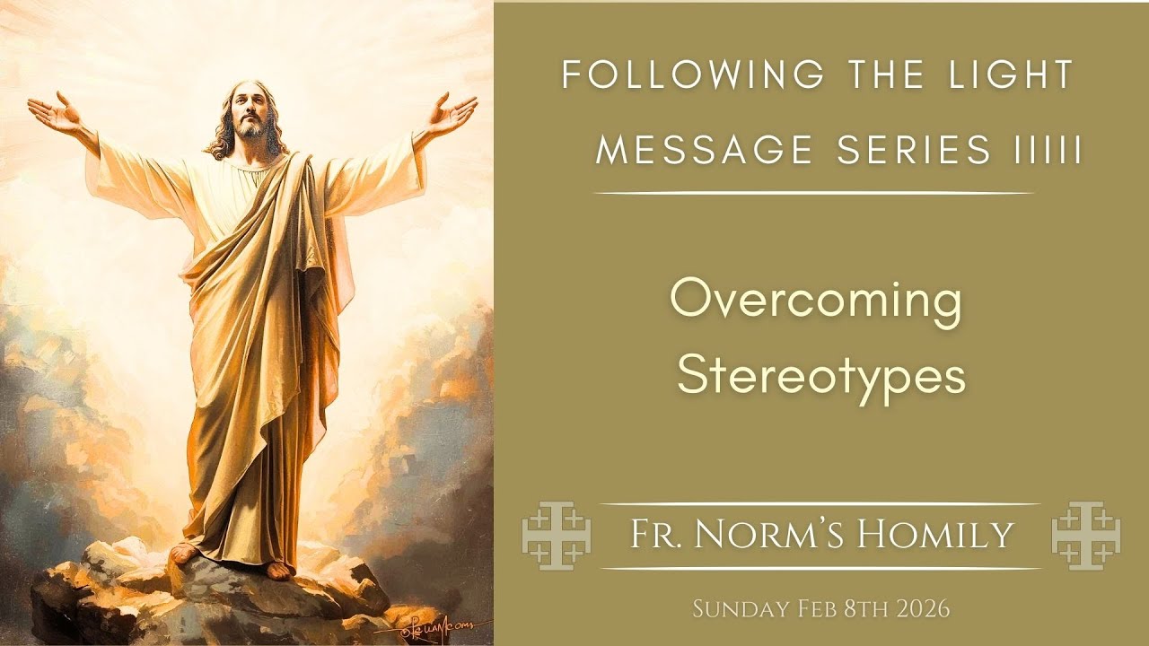 Overcoming Stereotypes - Fr. Norm Sunday 11 AM Mass - Saint Vincent de Paul, Akron #svdpakron