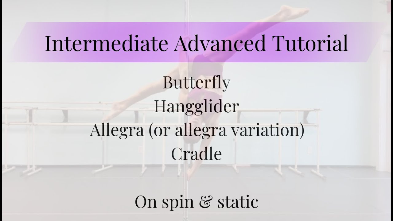 Intermediate + Advanced Pole Combo Tutorial | Butterfly → Hangglider → Allegra → Cradle Dismount