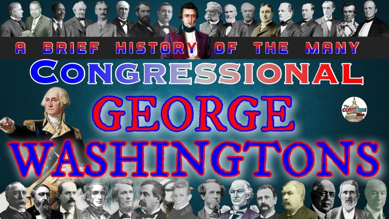 A Brief History of the Many Congressional George Washingtons