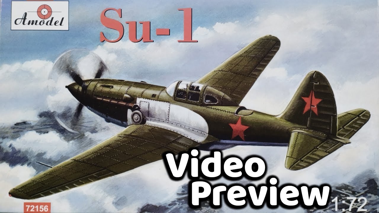 Amodel Sukhoi Su-1 in 1/72 Scale (Unboxing) - Forgotten Soviet Prototype