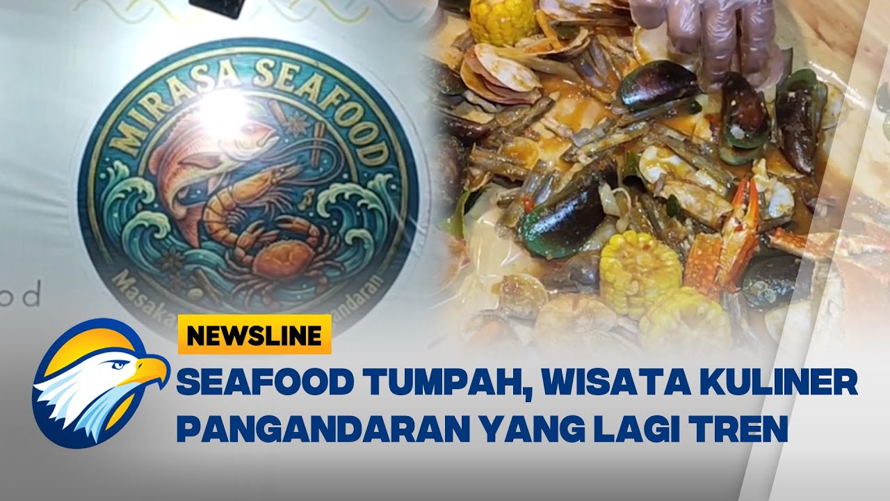Sensasi Seafood Tumpah di Pangandaran! Wajib Coba Saat Berwisata! - [Newsline]