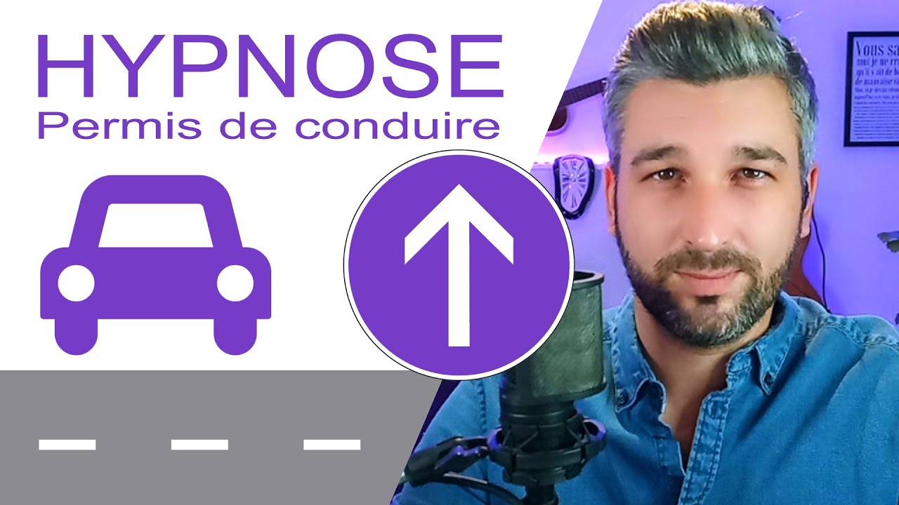 ✅ [HYPNOSE] Permis de conduire : évacuer le stress, les craintes, les peurs et être à son maximum