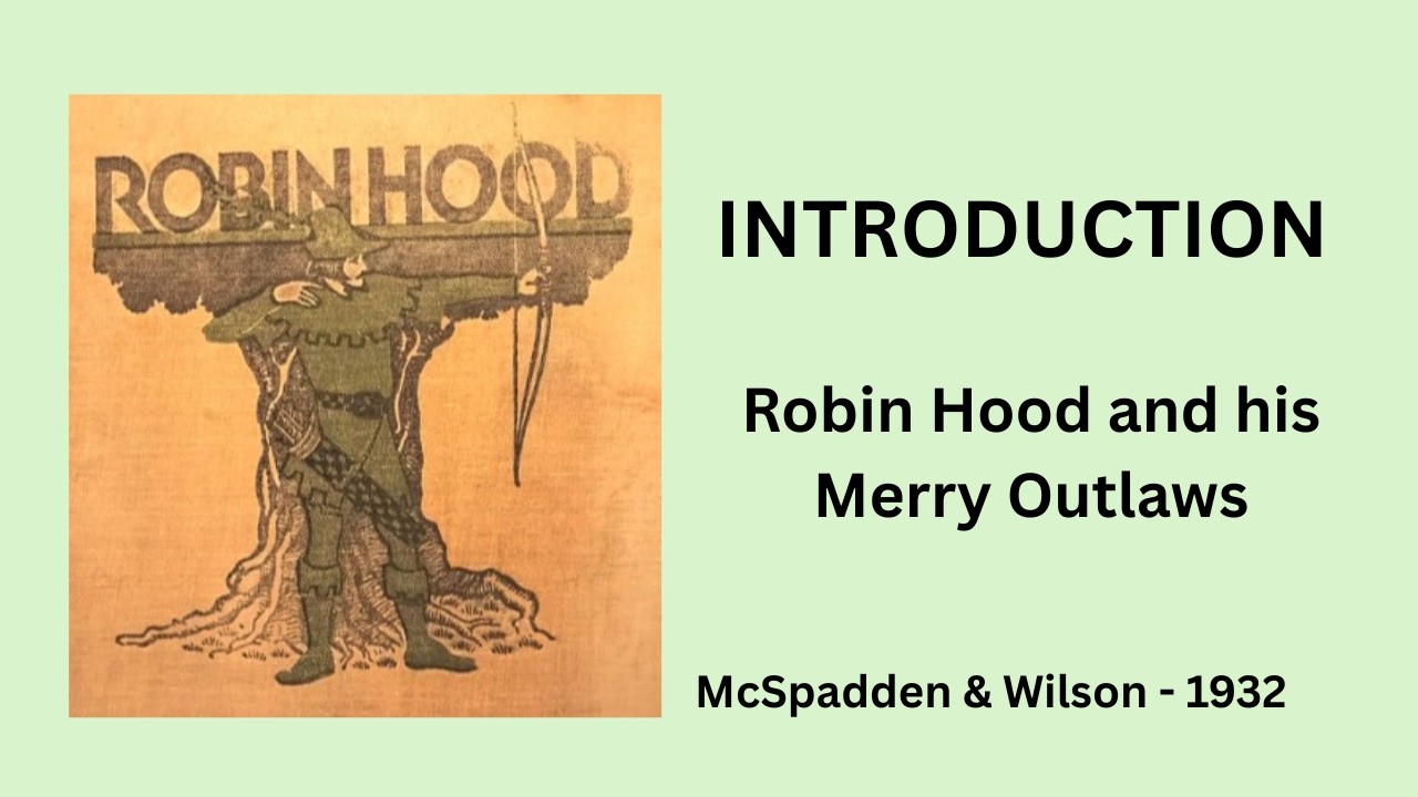 ROBIN HOOD AND HIS MERRY OUTLAWS - Introduction