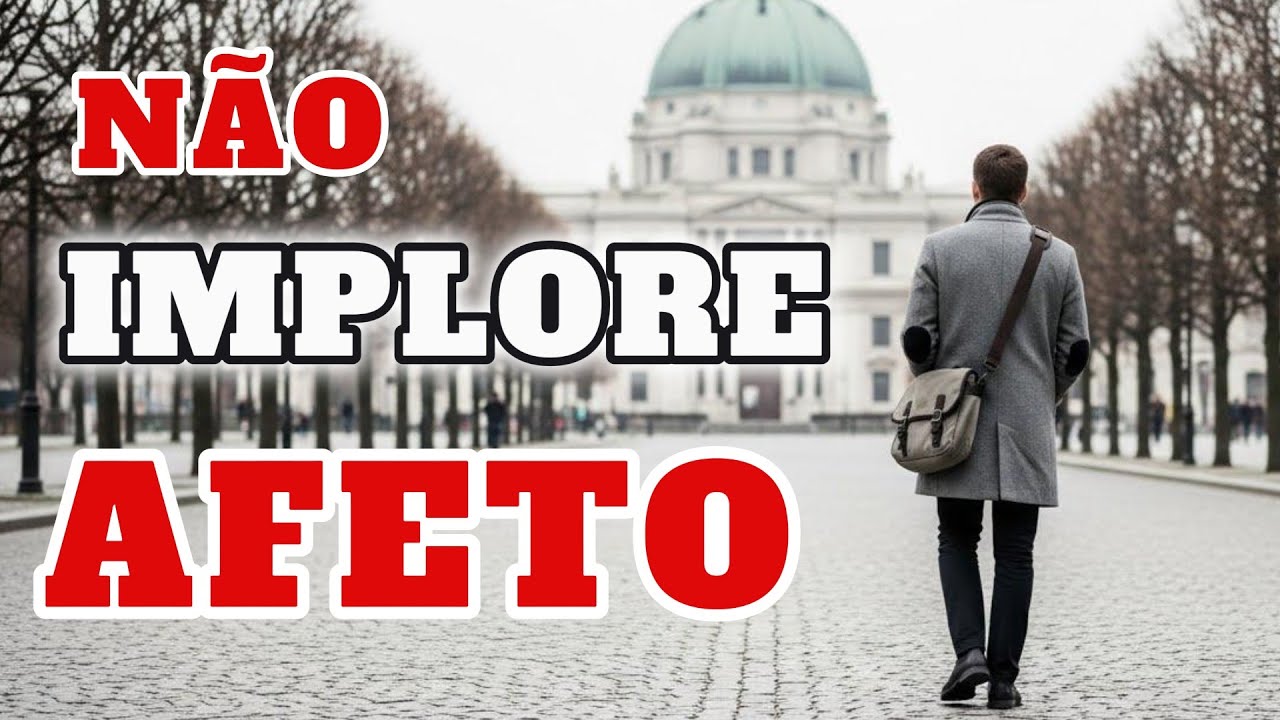 Quando Você Para de Implorar Afeto, Tudo Muda