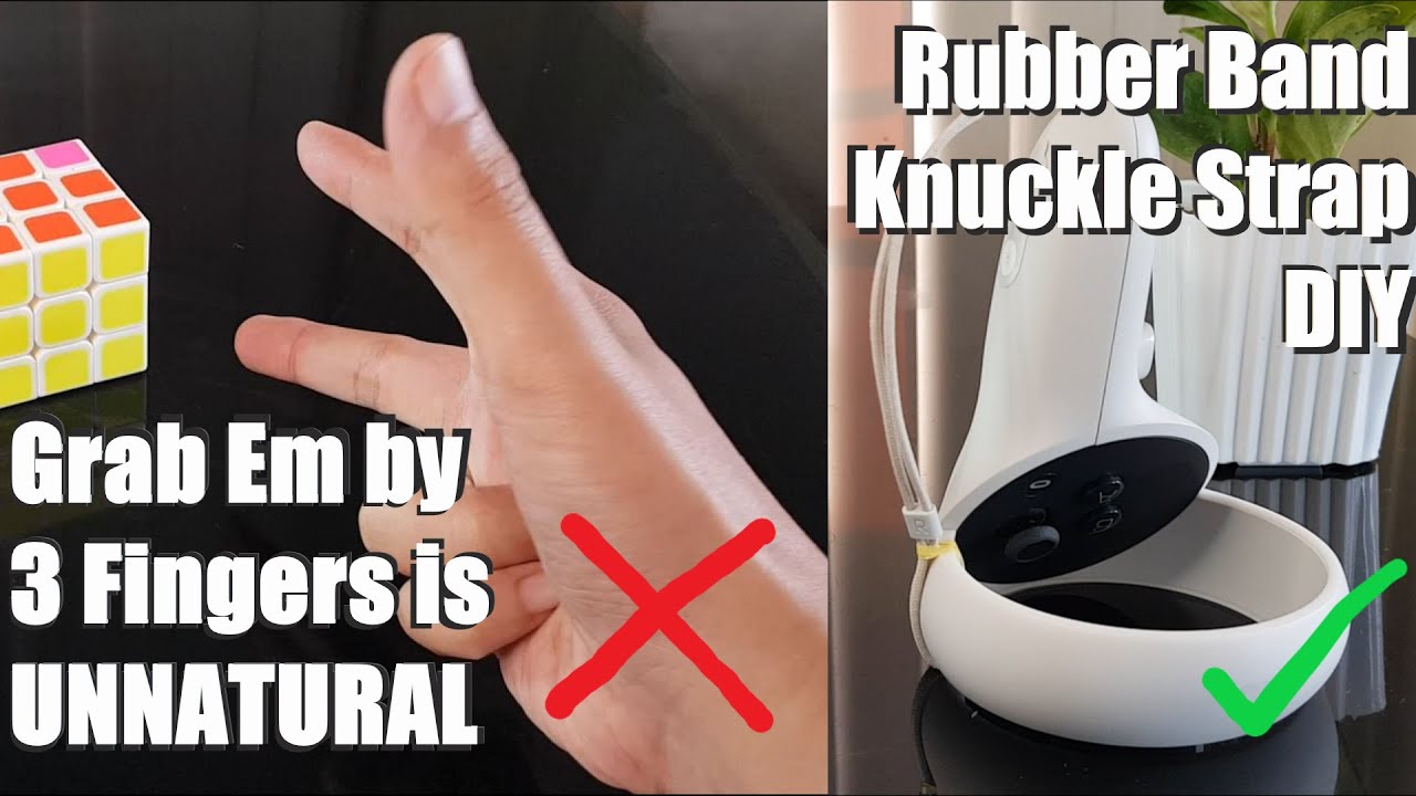Oculus Quest 2 Knuckle Strap DIY - 2 options: 3 finger strap & Rubber band strap at no cost