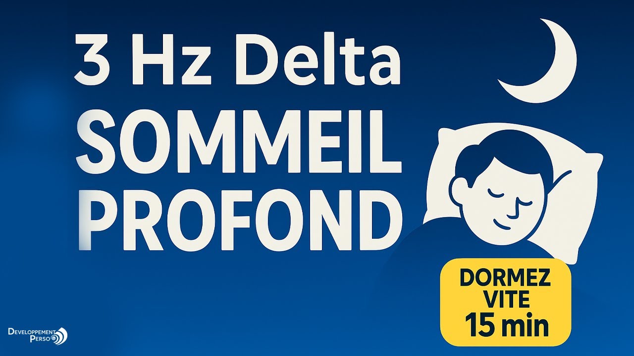 🎧 Ondes Delta 3Hz 😴 Sommeil profond en Quelques Minutes
