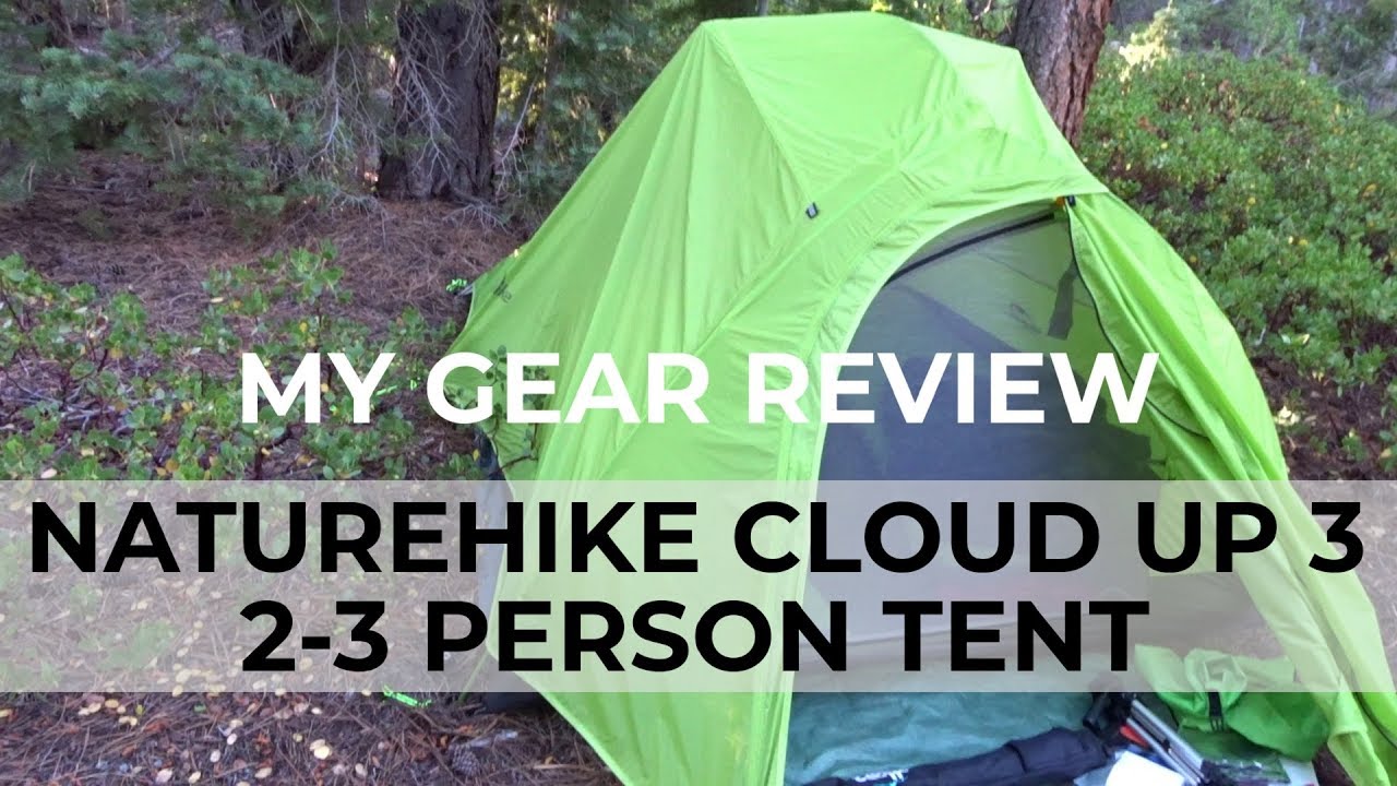 MY GEAR REVIEW: Lightweight Naturehike Cloud Up 3 - 2 or 3 Person Tent