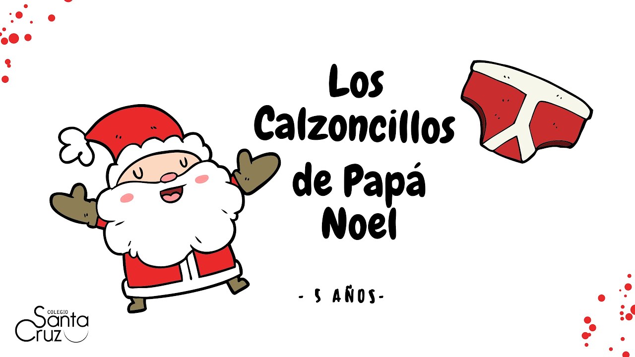 Los Calzoncillos de Papá Noel - 5 Años