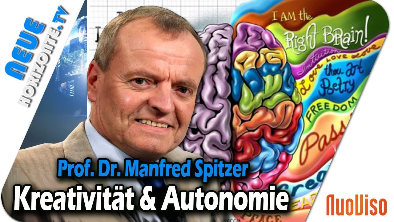 Kreativit&auml;t & Autonomie - Prof. Dr. Manfred Spitzer