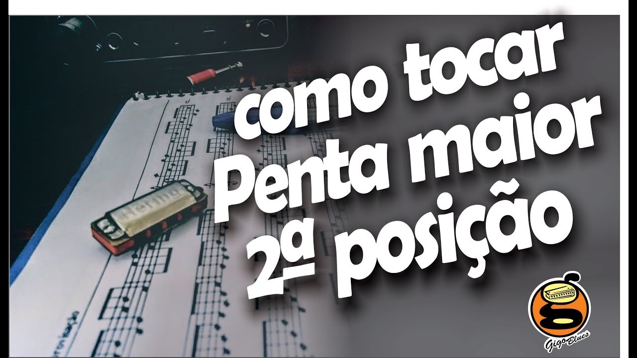 como tocar penta maior | Harmônica - Gaita de boca