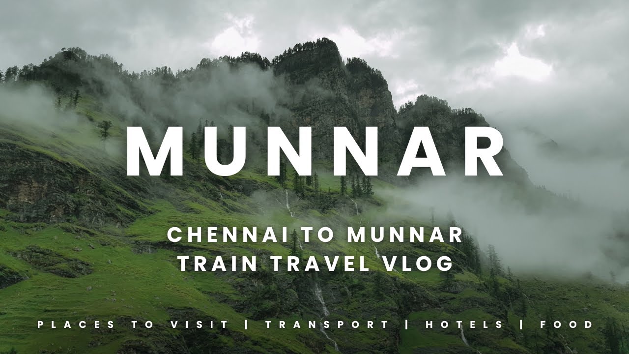 தமிழில் | Chennai To Munnar by Train | Via Udumalpet | சென்னை To மூணார் | GEETH & ARUN