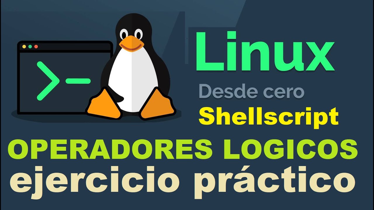 Curso de Linux desde cero para principiantes | SHELLLSCRIPT: EJERCICIO,  OPERADORES  (video 54)
