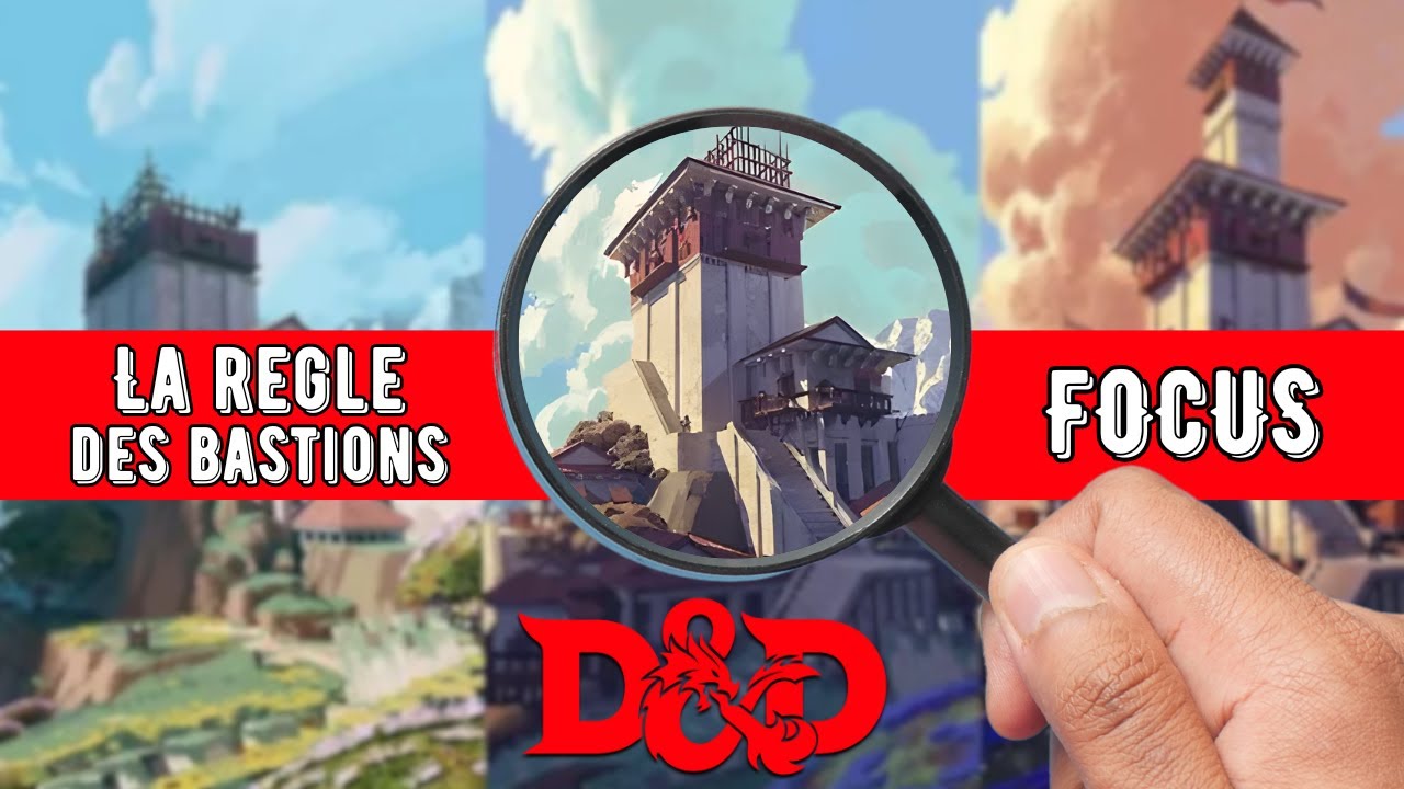 Comment fonctionnent les bastions dans Donjons & Dragons 2024 !