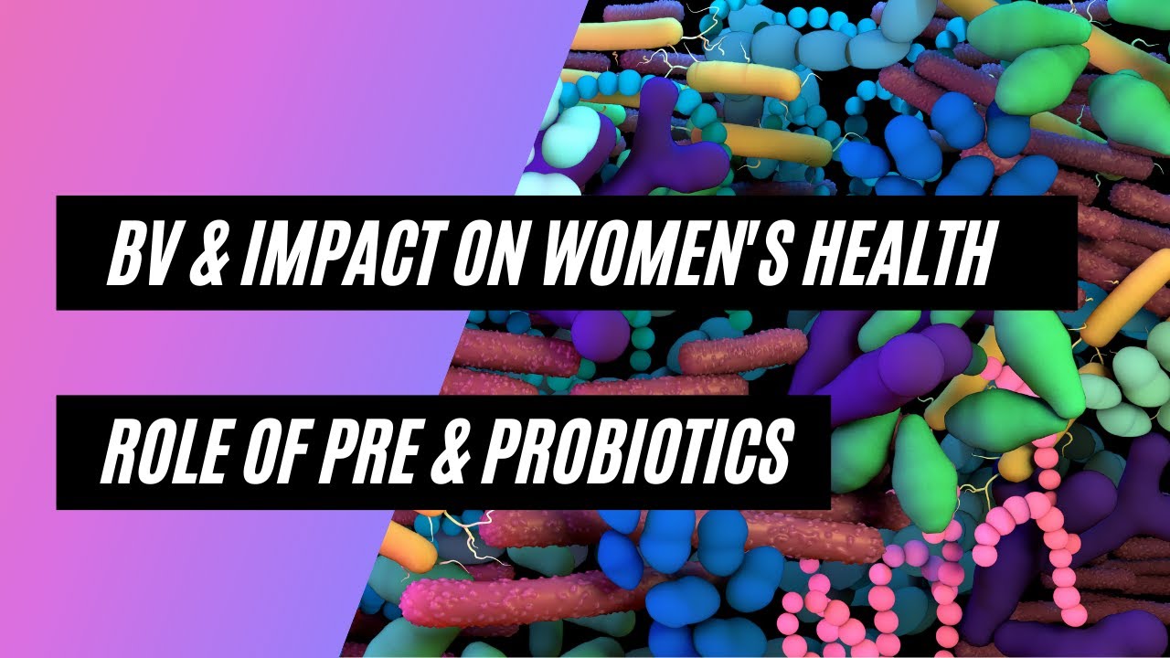 Bacterial vaginosis and its impact on women's health: Role of Pre & Probiotics