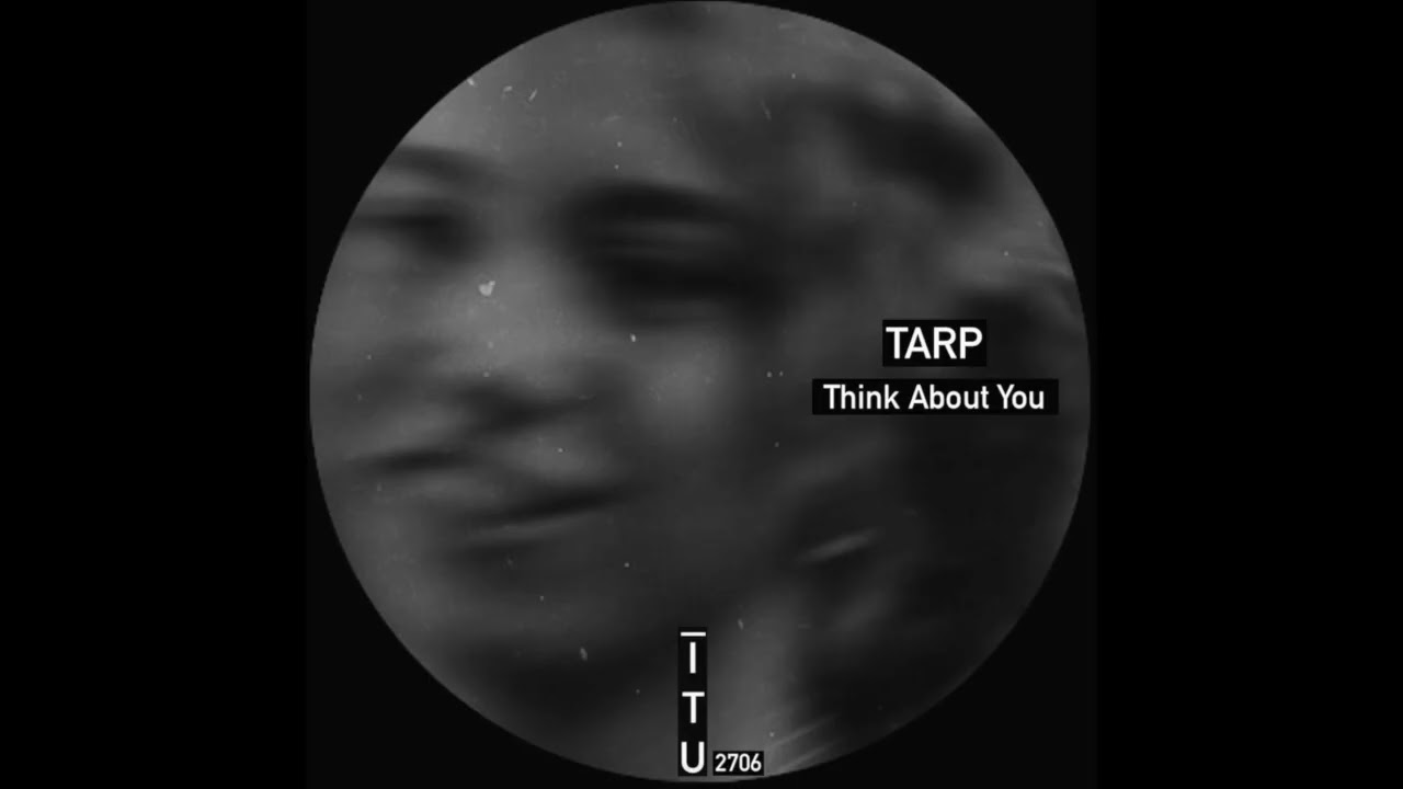 Tarp - Think About You [ITU2706]
