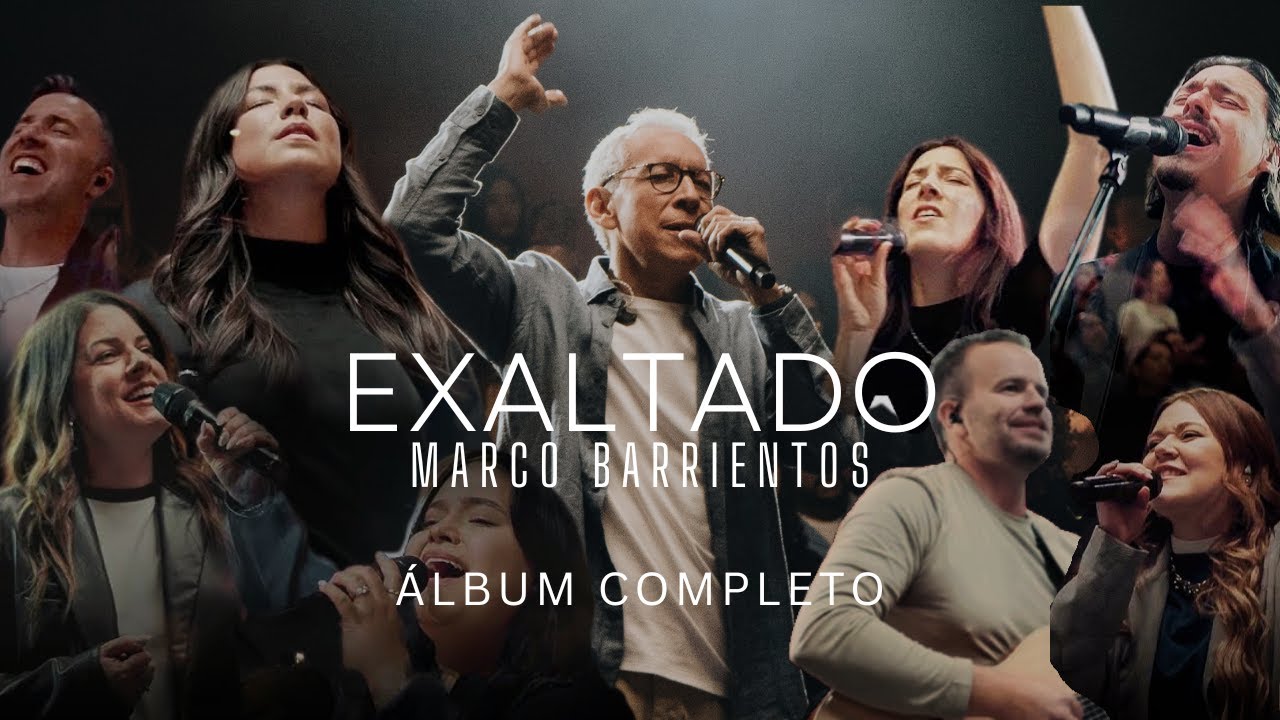 Exaltado | Marco Barrientos (Álbum Completo)