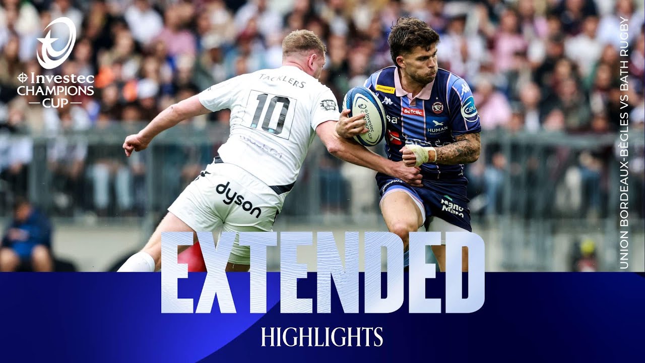 What a battle! | Union Bordeaux B&egrave;gles v Bath Rugby | Investec Champions Cup Extended Highlights