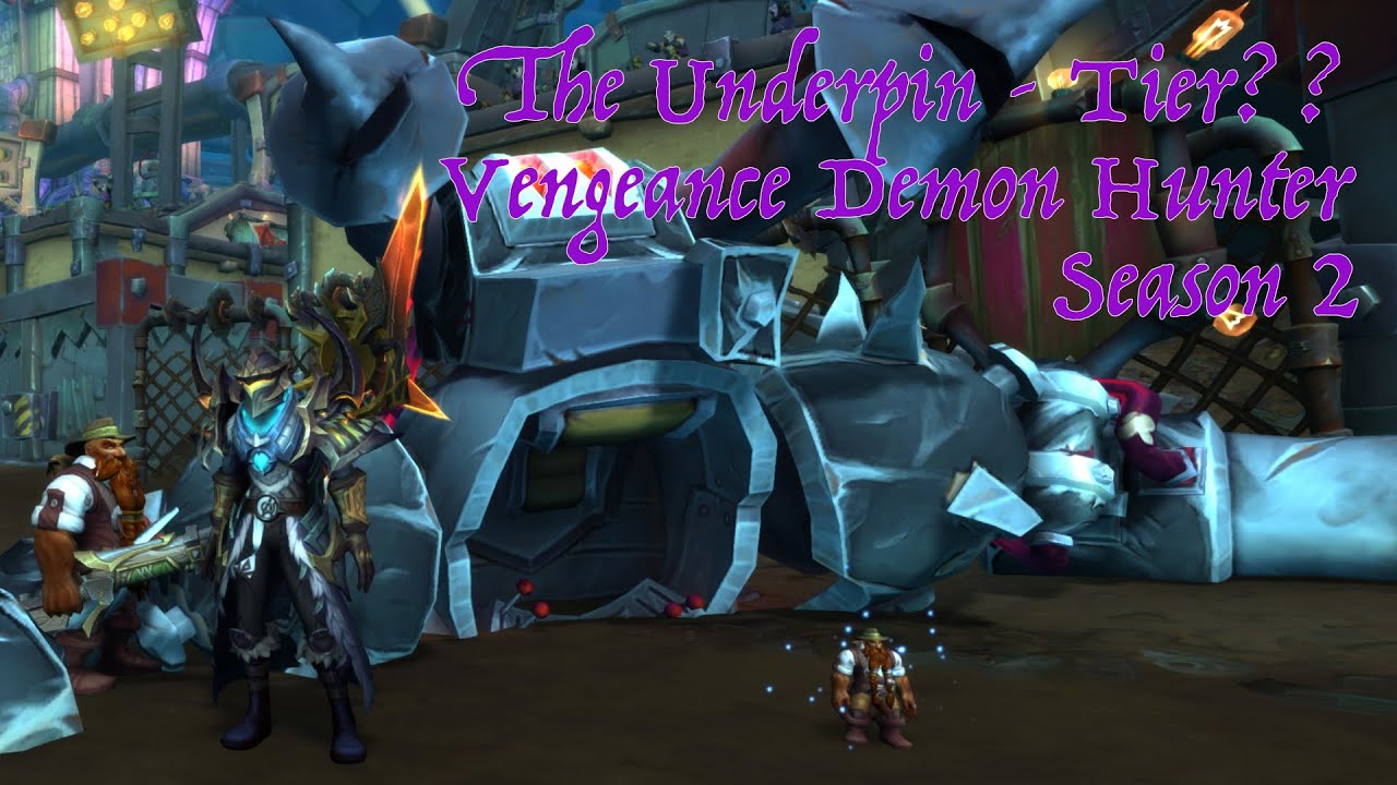 The Underpin - Tier ?? - Solo Vengeance Demon Hunter