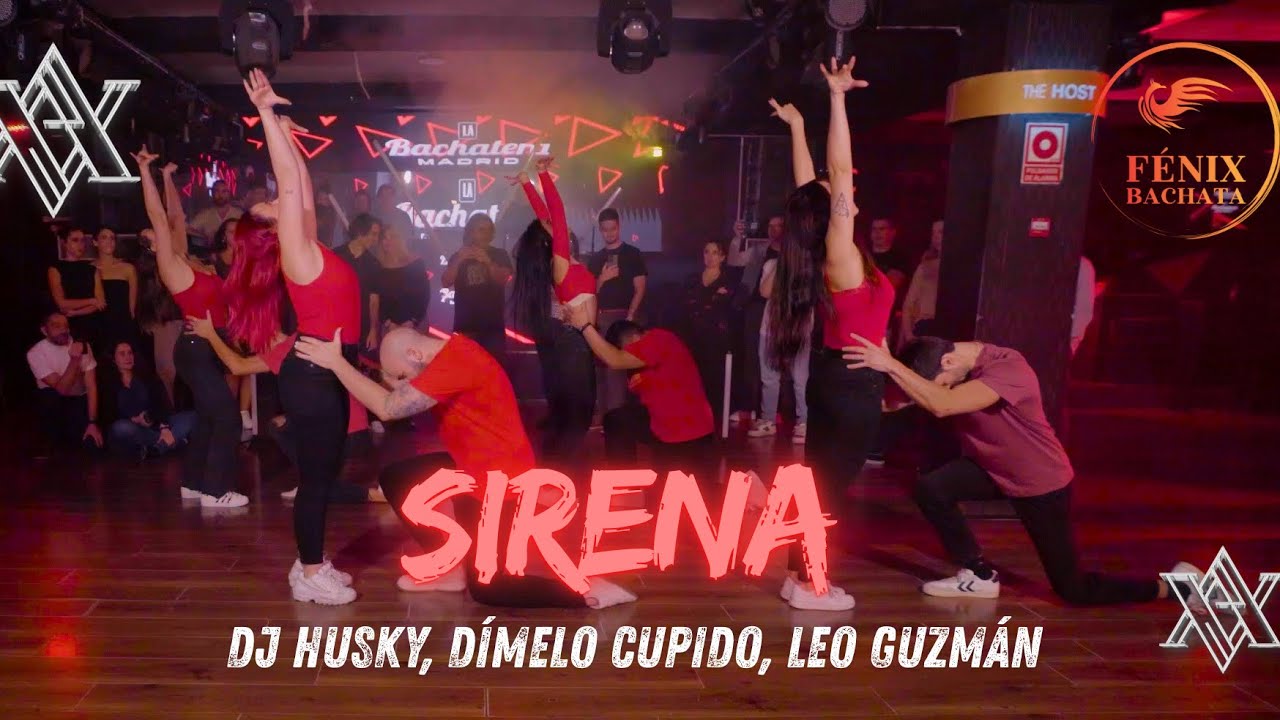 Sirena 🧜🏻‍♀️ - Dj Husky, Dímelo Cupido, Leo Guzman [Valentin y Angy Bachata ft Fénix Bachata] 