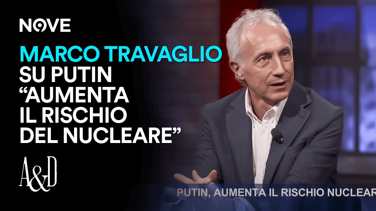 Marco Travaglio su Putin “Aumenta il rischio del nucleare” | Accordi e Disaccordi