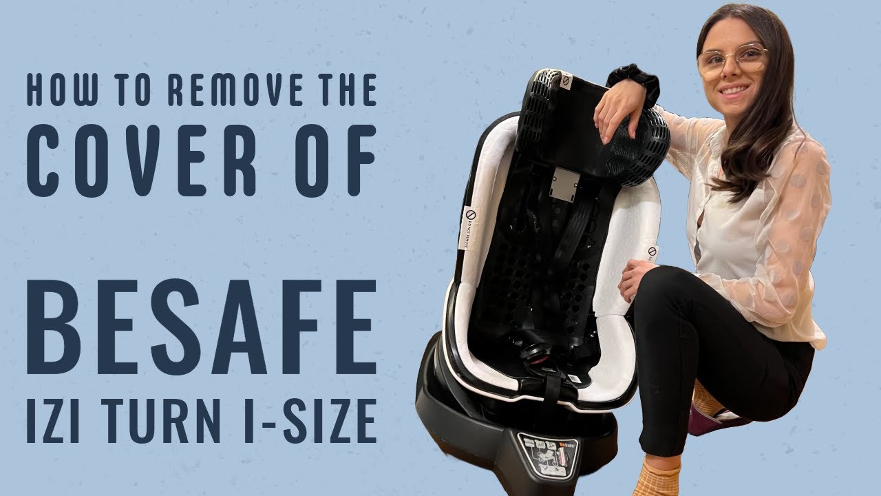 How to remove the cover of BeSafe iZi Turn i-Size carseat