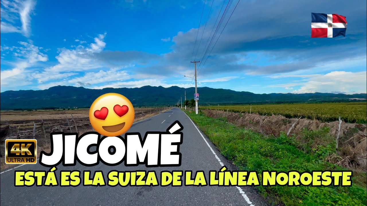 La SUIZA 😍 De La LÍNEA NOROESTE; La Carretera 🛣️ De JICOMÉ / Caminando En RD🇩🇴 #republicadominicana