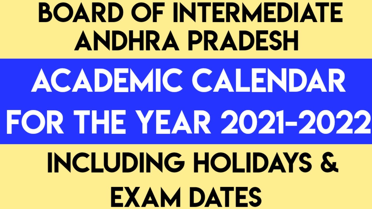 BOARD OF INTERMEDIATE, ANDHRA PRADESH ACADEMIC CALENDAR FOR THE YEAR 2021-2022