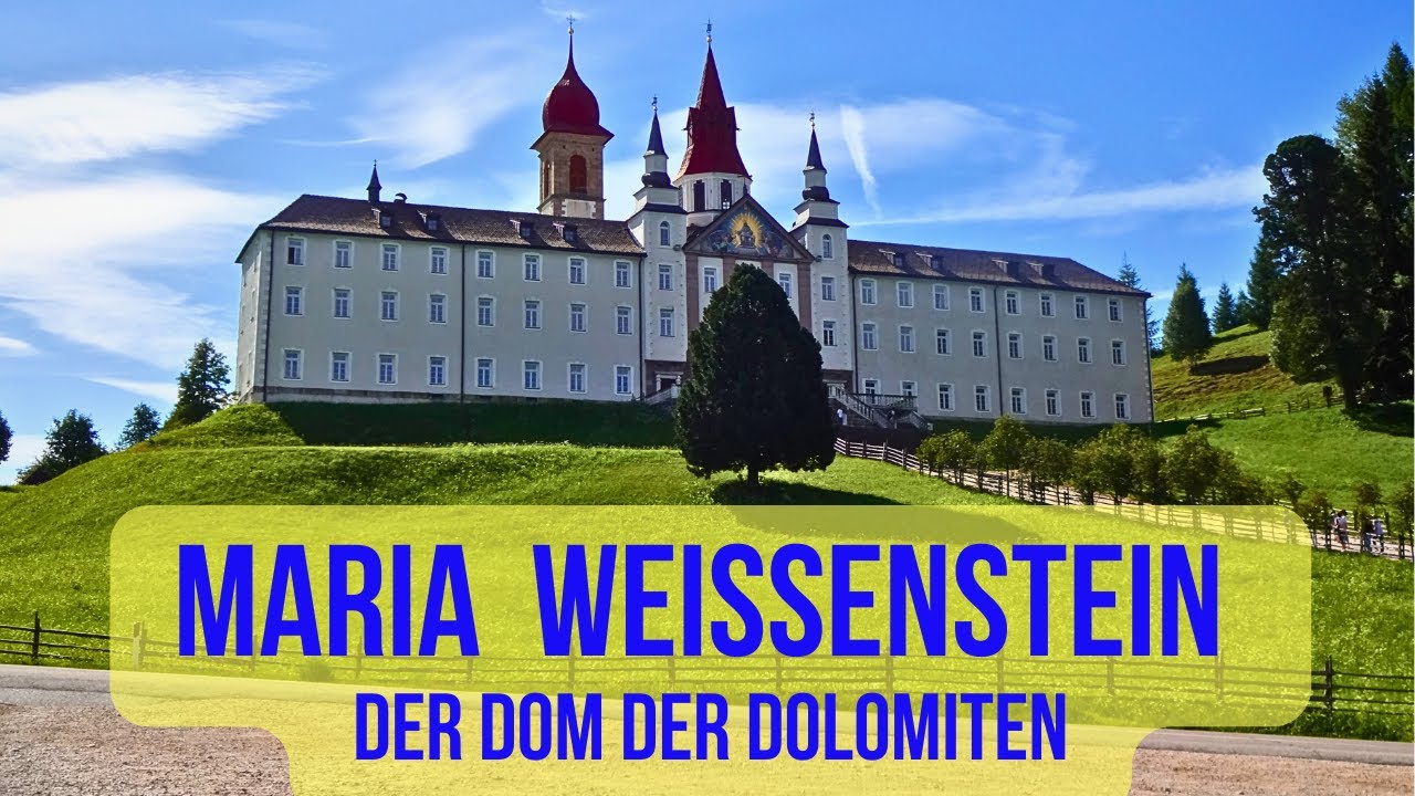 🌳 Der Dom der Dolomiten: Die Basilika Maria Weißenstein