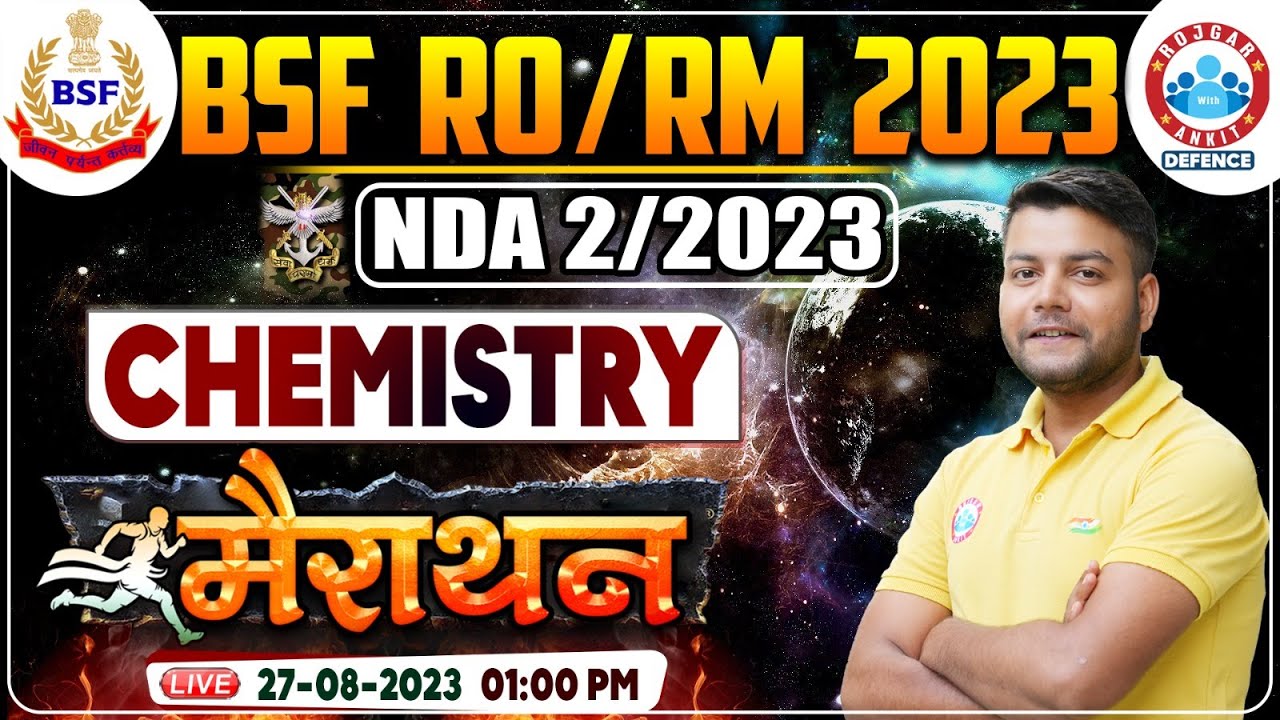 NDA 2/2023, NDA Chemistry Marathon, BSF RO/RM Chemistry Marathon, BSF Chemistry PYQs By Avinash Sir