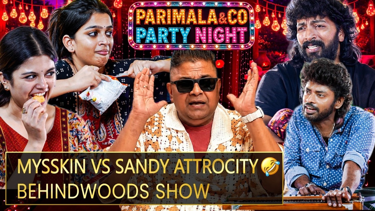 மாடிமேல் மஜா VIBE..!🔥யார் அந்த பரிமளா..?😅😅 Mysskin Vibe vs Sandy சம்பவம்🔥