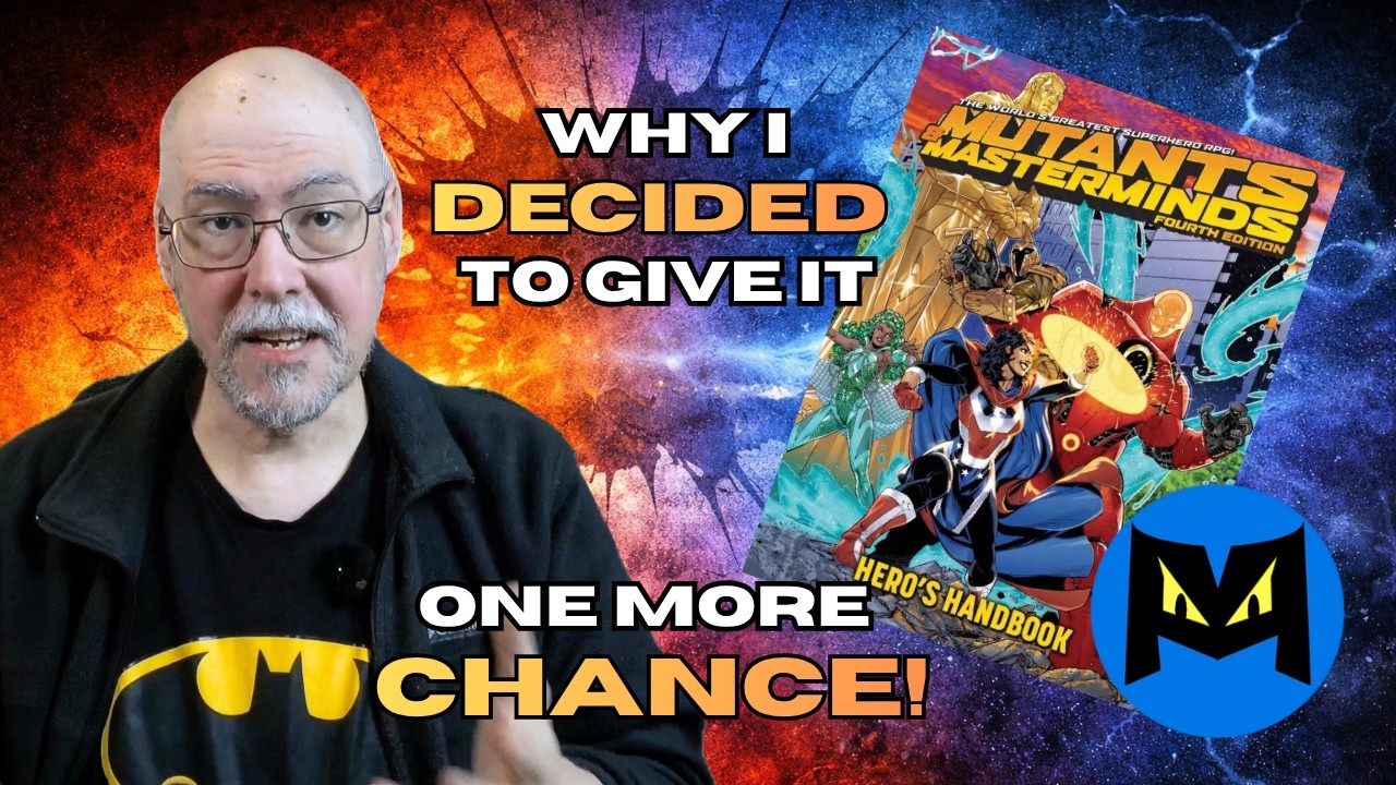 Why I decided to Give Mutants & Masterminds One More Chance